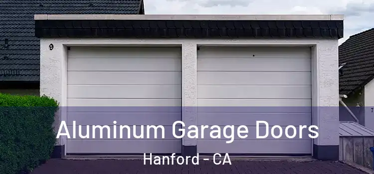  Aluminum Garage Doors Hanford - CA
