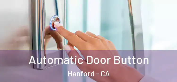 Automatic Door Button Hanford - CA