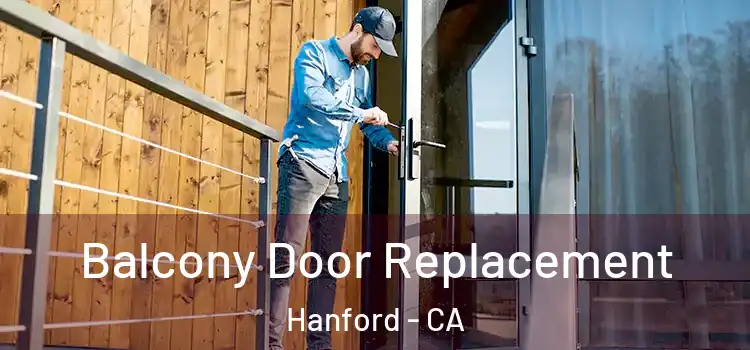  Balcony Door Replacement Hanford - CA