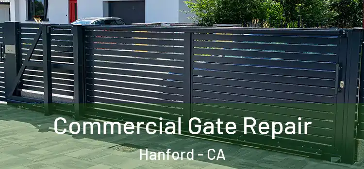 Commercial Gate Repair Hanford - CA