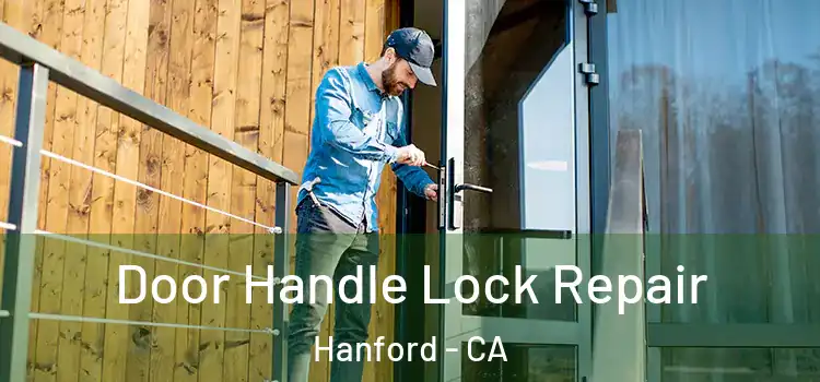 Door Handle Lock Repair Hanford - CA