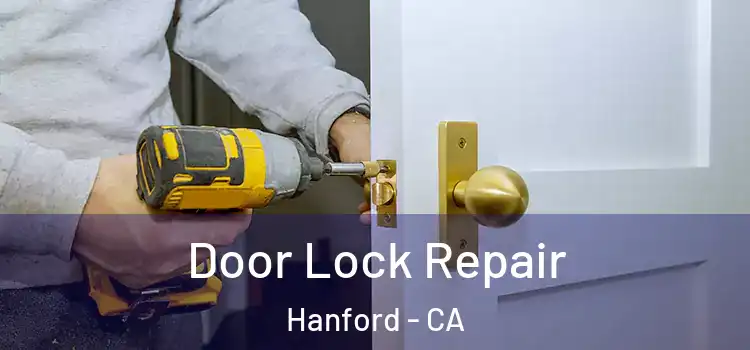 Door Lock Repair Hanford - CA