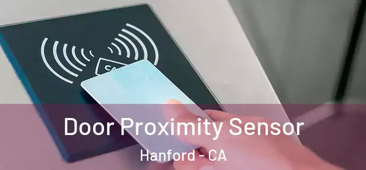  Door Proximity Sensor Hanford - CA