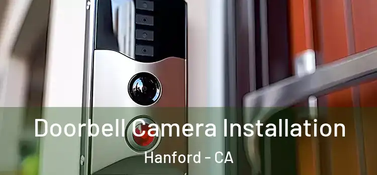  Doorbell Camera Installation Hanford - CA