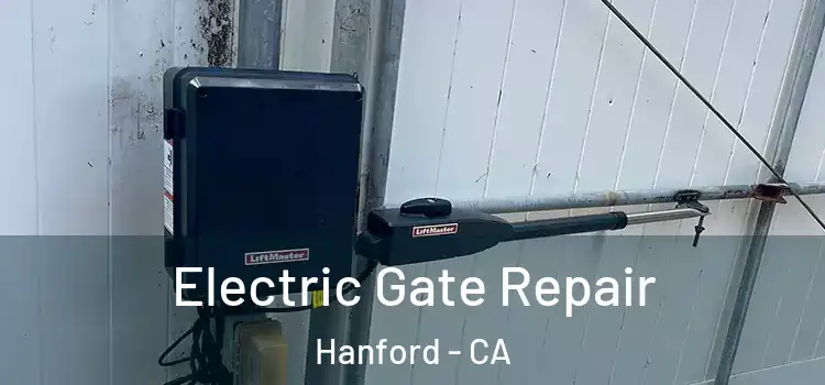 Electric Gate Repair Hanford - CA