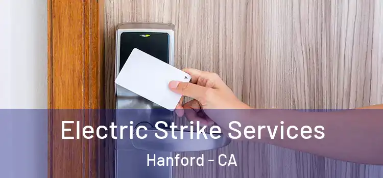Electric Strike Services Hanford - CA