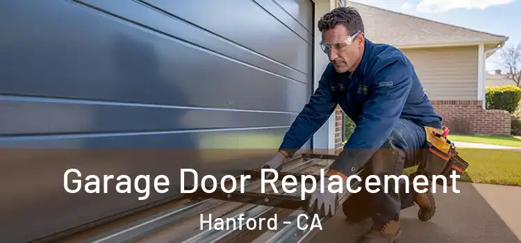  Garage Door Replacement Hanford - CA