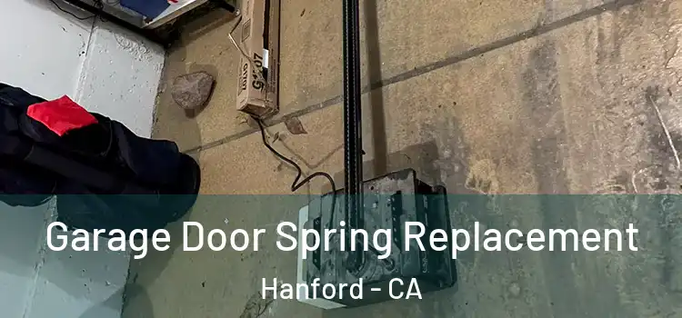  Garage Door Spring Replacement Hanford - CA