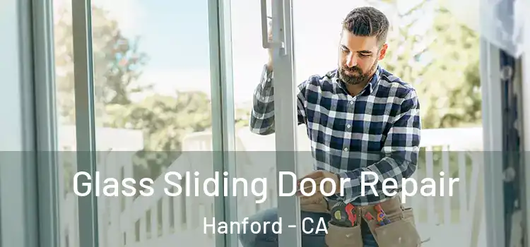 Glass Sliding Door Repair Hanford - CA