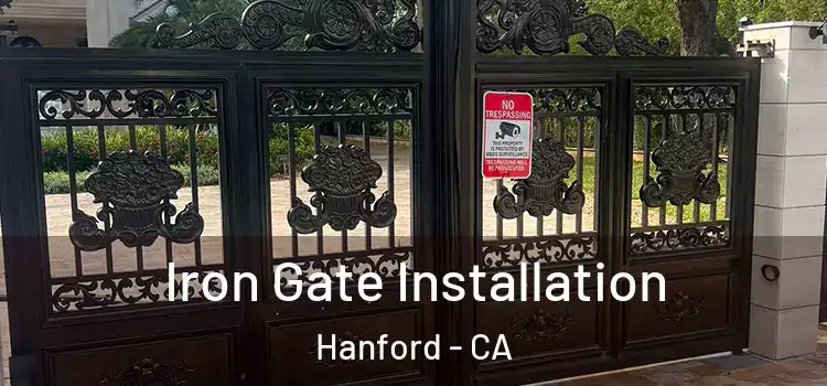 Iron Gate Installation Hanford - CA