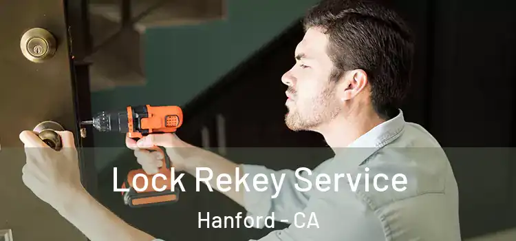 Lock Rekey Service Hanford - CA