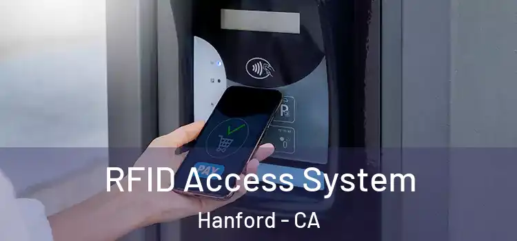 RFID Access System Hanford - CA