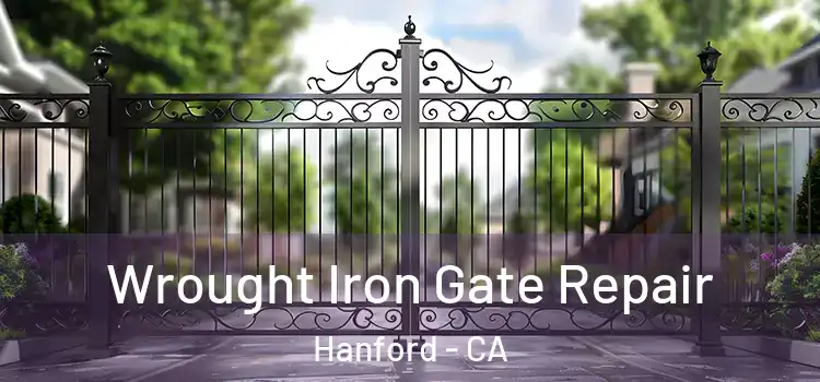 Wrought Iron Gate Repair Hanford - CA
